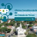 Prefeitura de Timon promove oficina para revisão do Plano Diretor Municipal